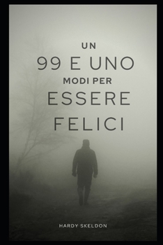 Paperback Un 99 e uno Modi per essere felici [Italian] Book