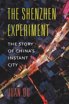 Hardcover The Shenzhen Experiment: The Story of China's Instant City Book