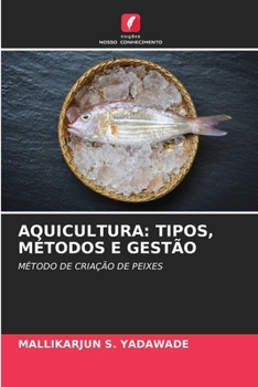 Aquicultura: Tipos, Métodos E Gestão (Portuguese Edition)