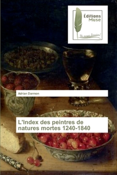 Paperback L'Index des peintres de natures mortes 1240-1840 [French] Book