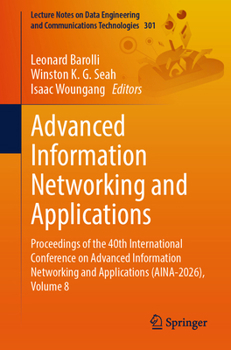 Paperback Advanced Information Networking and Applications: Proceedings of the 40th International Conference on Advanced Information Networking and Applications Book