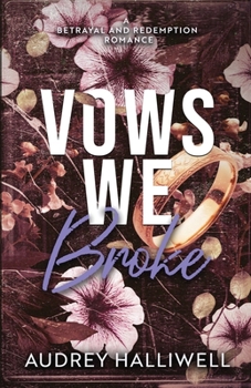 Paperback Vows We Broke: A Betrayal and Redemption Romance Book