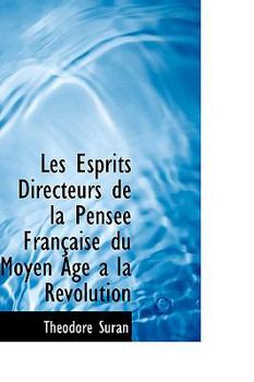 Paperback Les Esprits Directeurs de La Pens E Fran Aise Du Moyen Age a la R Volution Book