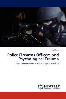 Paperback Police Firearms Officers and Psychological Trauma Book