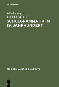 Hardcover Deutsche Schulgrammatik im 19. Jahrhundert [German] Book