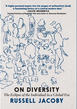 Hardcover On Diversity: The Eclipse of the Individual in a Global Era Book