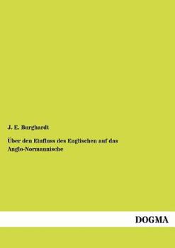 Paperback Über den Einfluss des Englischen auf das Anglo-Normannische [German] Book