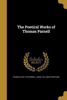 Paperback The Poetical Works of Thomas Parnell Book