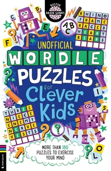 Paperback Wordle Puzzles for Clever Kids: More Than 180 Puzzles to Exercise Your Mind Book