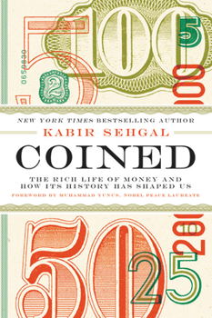 Paperback Coined: The Rich Life of Money and How Its History Has Shaped Us Book