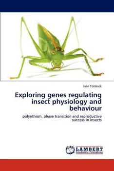 Paperback Exploring Genes Regulating Insect Physiology and Behaviour Book