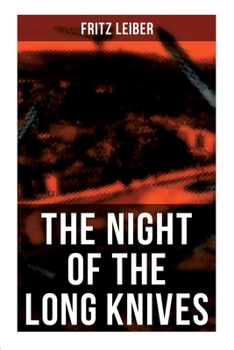 Paperback The Night of the Long Knives: Apocalyptic Holocaust Saga Book
