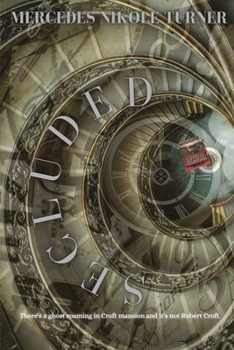 Secluded : Adult Sci-Fi Sleuth Fiction Novel