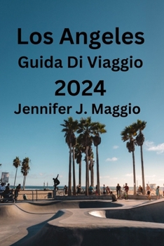 Paperback Los Angeles Guida Di Viaggio 2024 [Italian] Book