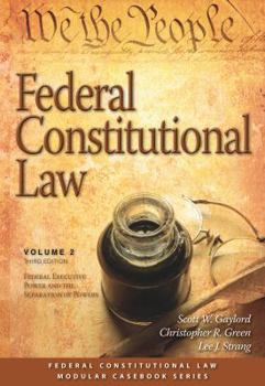 Paperback Federal Constitutional Law: Federal Executive Power and the Separation of Powers (Volume 2) (Federal Constitutional Law Series) Book