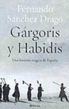 Gárgoris y Habidis: Una historia mágica de España - Book #1 of the Gárgoris y Habidis
