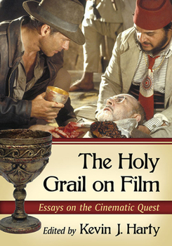 Paperback The Holy Grail on Film: Essays on the Cinematic Quest Book