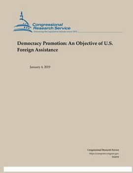 Paperback Democracy Promotion: An Objective of U.S. Foreign Assistance Book