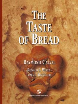 Paperback The Taste of Bread: A Translation of Le Goût Du Pain, Comment Le Préserver, Comment Le Retrouver Book