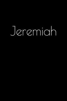 Paperback Jeremiah: Notebook / Journal / Diary - 6 x 9 inches (15,24 x 22,86 cm), 150 pages. Personalized for Jeremiah. Book