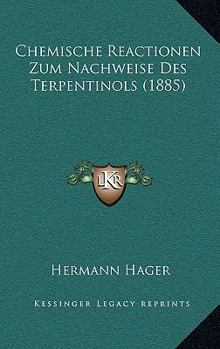 Paperback Chemische Reactionen Zum Nachweise Des Terpentinols (1885) [German] Book
