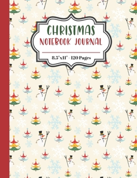 Paperback Christmas Notebook Journal: Ruled Journal Notebook Paper For Logging Your Christmas Memories. Christmas Tree And Showman Pattern Cover. Book