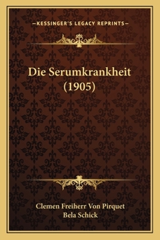 Paperback Die Serumkrankheit (1905) [German] Book
