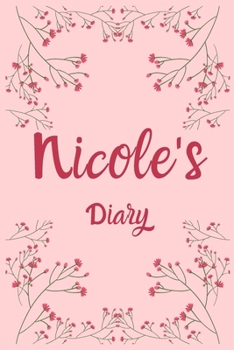 Nicole's Diary: Nicole Named Diary/ Journal/ Notebook/ Notepad Gift For Nicole's, Girls, Women, Teens And Kids | 100 Black Lined Pages | 6 x 9  Inches | A5