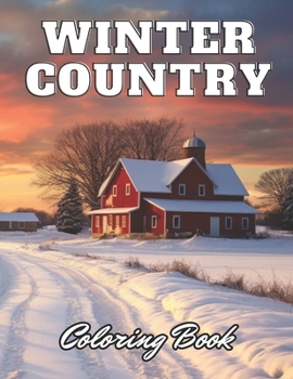 Paperback Winter Country Coloring Book: New Edition 100+ Unique and Beautiful High-quality Designs Book