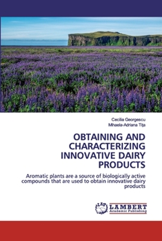 Paperback Obtaining and Characterizing Innovative Dairy Products Book