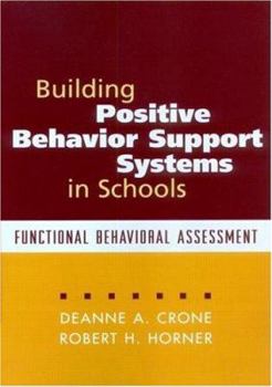 Paperback Building Positive Behavior Support Systems in Schools, First Edition: Functional Behavioral Assessment Book