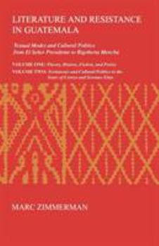 Paperback Literature and Resistance in Guatemala: Textual Modes and Cultural Politics from El Señor Presidente to Rigoberta Menchú Book