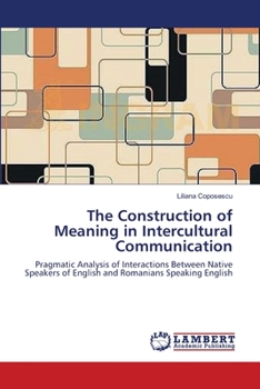 Paperback The Construction of Meaning in Intercultural Communication Book