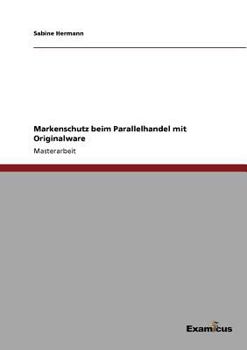Paperback Markenschutz beim Parallelhandel mit Originalware [German] Book