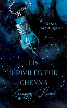 Paperback Ein Privileg für Chenna: Snappy Kisses - Band 3 [German] Book
