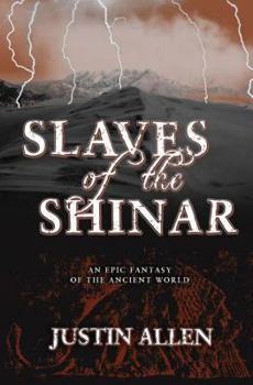 Hardcover Slaves of the Shinar: An Epic Fantasy of the Ancient World Book