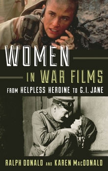 Women in War Films: From Helpless Heroine to G.I. Jane