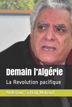 Paperback Demain l'Algérie: La Revolution pacifique [French] Book