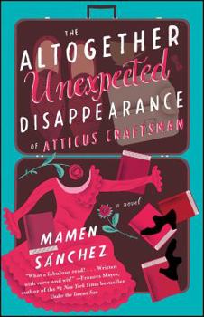 Paperback The Altogether Unexpected Disappearance of Atticus Craftsman Book