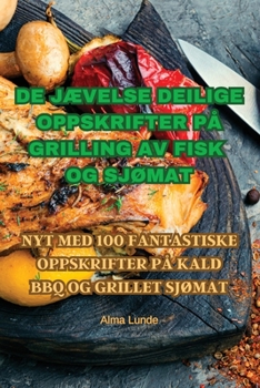 Paperback de JÆvelse Deilige Oppskrifter På Grilling AV Fisk Og SjØmat [Norwegian] Book