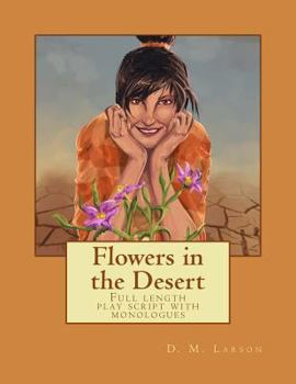 Paperback Flowers in the Desert: Full length play script with monologues Book