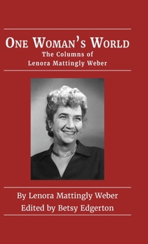 Hardcover One Woman's World: The Columns of Lenora Mattingly Weber Book