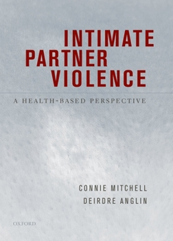 Hardcover Intimate Partner Violence: A Health-Based Perspective Book