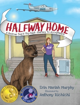 Halfway Home: A Rescue Dog's Sky-high Journey to Acceptance