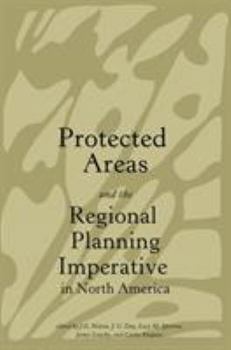 Paperback Protected Areas and the Regional Planning Imperative in North America Book