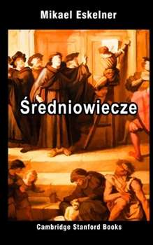 Sredniowiecze: English Edition (Zycie w Sredniowieczu)