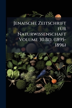 Paperback Jenaische Zeitschrift für Naturwissenschaft Volume 30.Bd. (1895-1896) Book