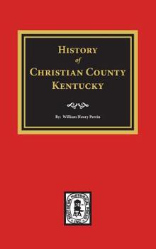 Hardcover History of Christian County, Kentucky. Book