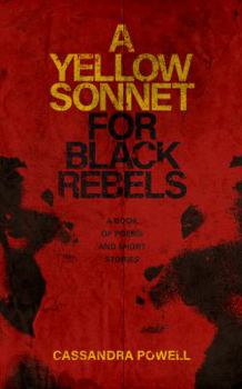 Paperback A Yellow Sonnet for Black Rebels: A book of poems and short stories Book