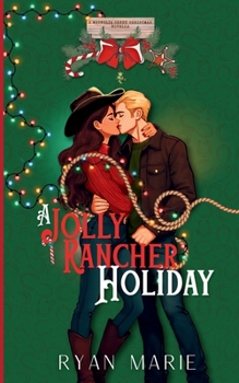 A Jolly Rancher Holiday: A Magnolia Creek Chirstmas Novella, book 3.5